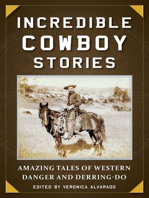 cover image of Incredible Cowboy Stories